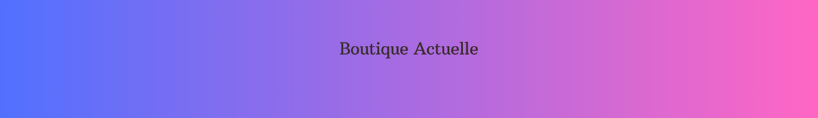 Boutique Actuelle